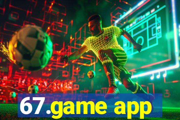 67.game app